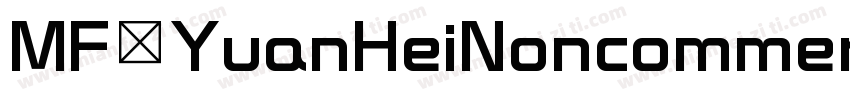 MF YuanHeiNoncommercial) Regular字体转换